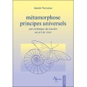 Métamorphose - Principes universels - Une technique du toucher - Un art de vivre 