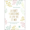 La forêt - 4 questions - La vie et moi - L'histoire d'une rencontre qui change tout 